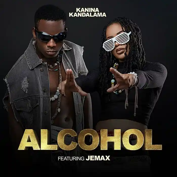 DOWNLOAD: Kanina Kandalama Ft Jemax – “Alcohol” Mp3