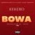 DOWNLOAD: Kekero – “Bowa” Mp3