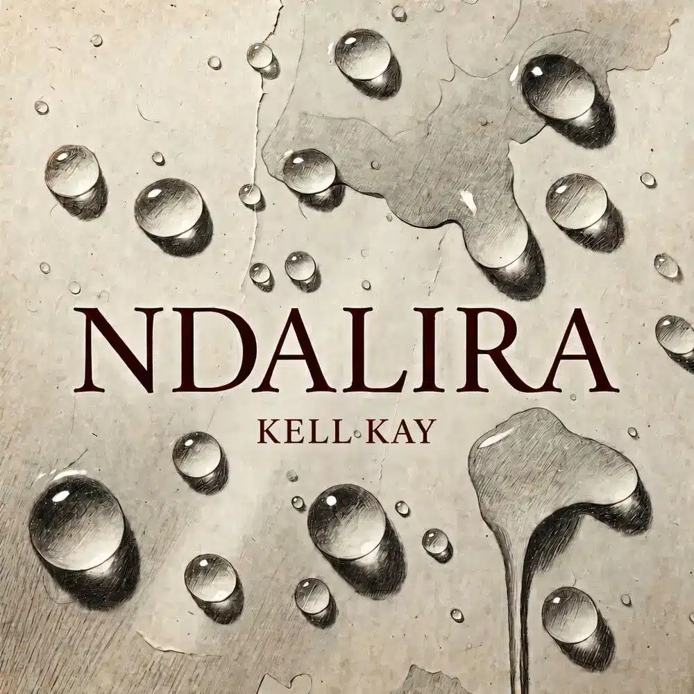 DOWNLOAD: Kell Kay – “Ndalira” Mp3