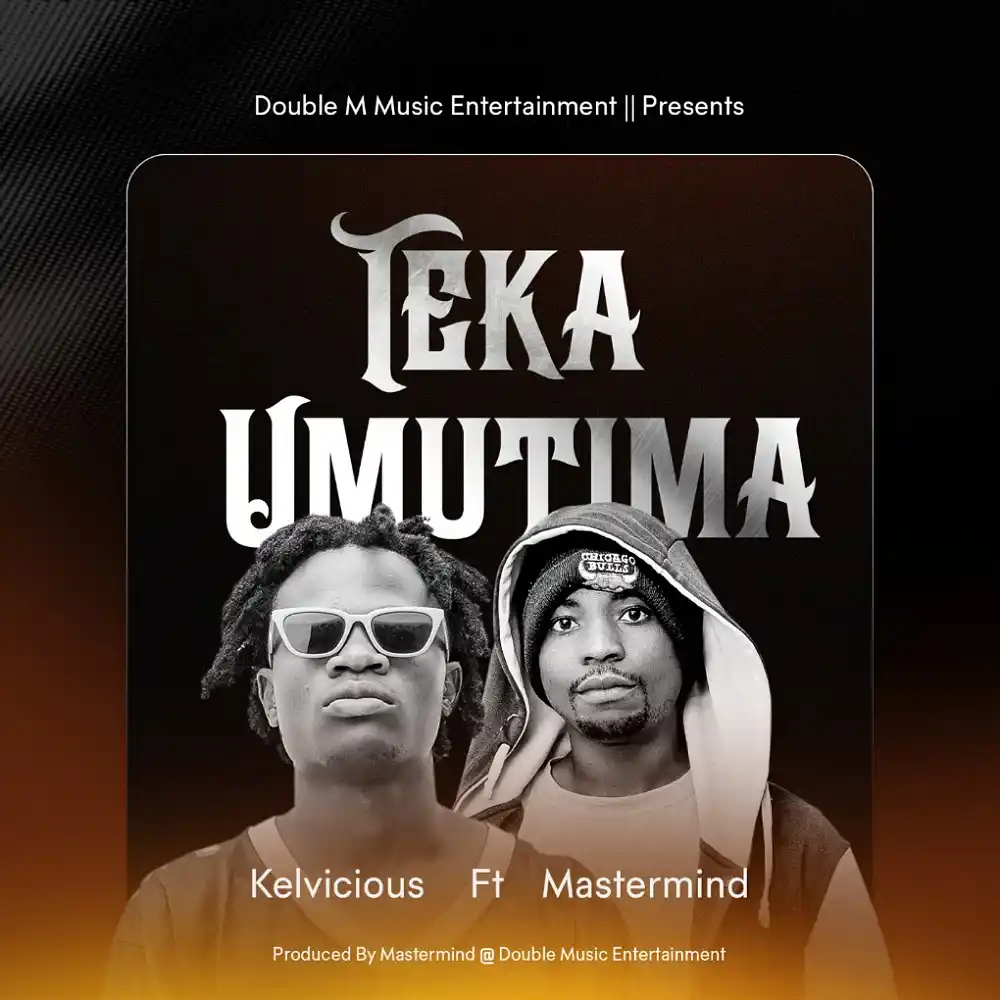 DOWNLOAD: Kelvicious Ft Mastermind – “Teka Umutima” Mp3