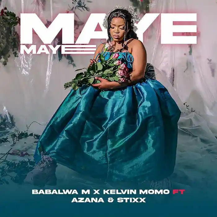 DOWNLOAD: Kelvin Momo Ft Babalwa M, Azana & Stixx – “Maye Maye” Mp3