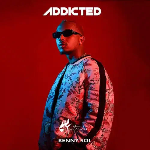 DOWNLOAD: Kenny Sol – “Addicted” Video + Audio Mp3