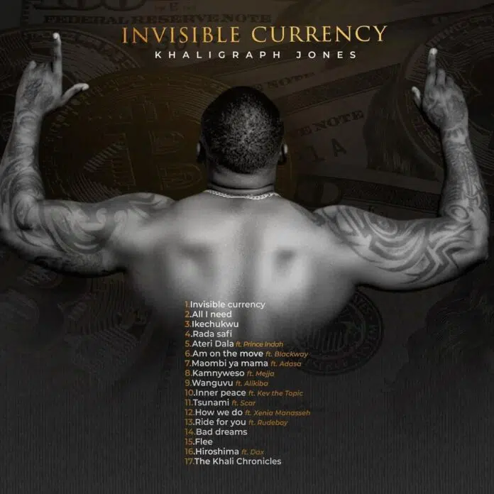 DOWNLOAD ALBUM: Khaligraph Jones – “Invisible Currency” | Full Album