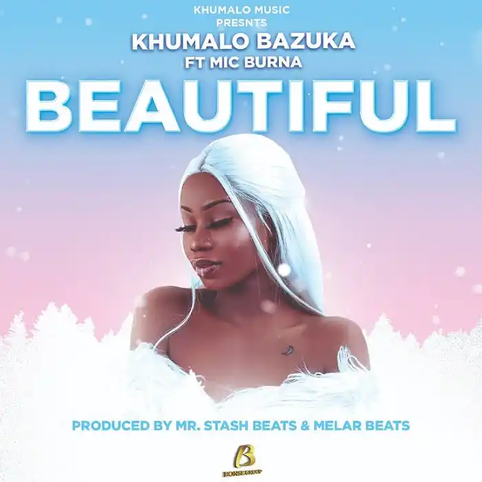 DOWNLOAD: Khumalo Buzuka Ft Mic Burner – “Beautiful” Mp3