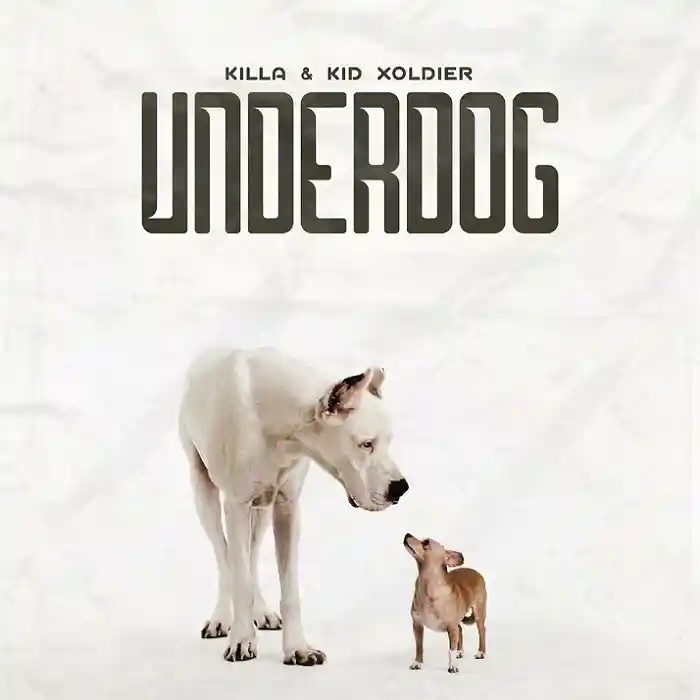 DOWNLOAD: Killa Ft Kid Xoldier – “UNDERDOG” Mp3