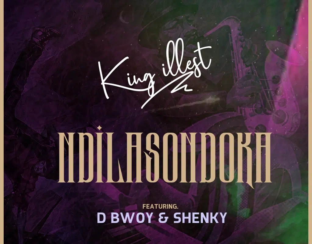 DOWNLOAD: King Illest Ft D Bwoy & Shenky – “Ndilasondoka” Mp3