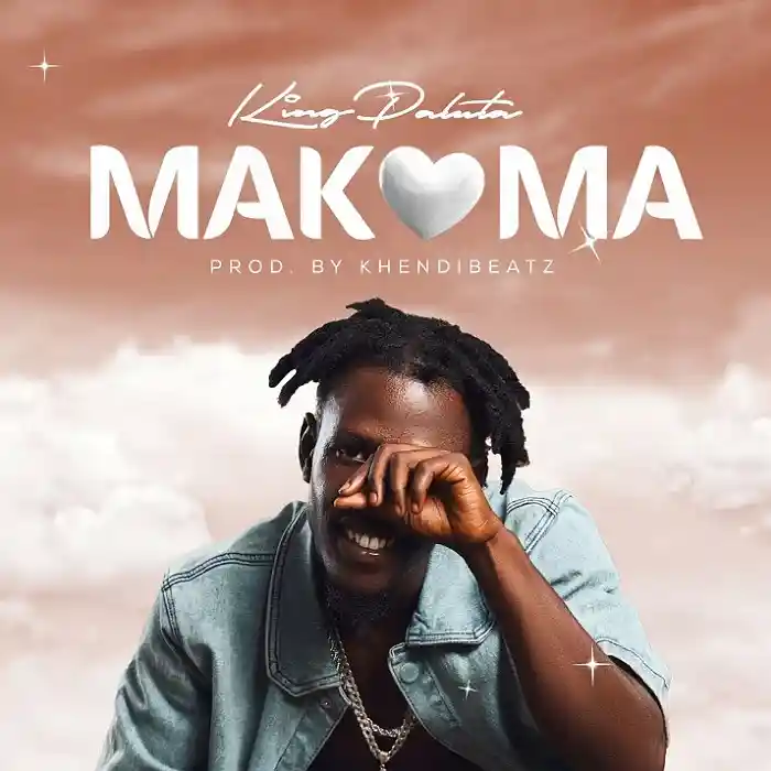 DOWNLOAD: King Paluta – “Makoma” Mp3