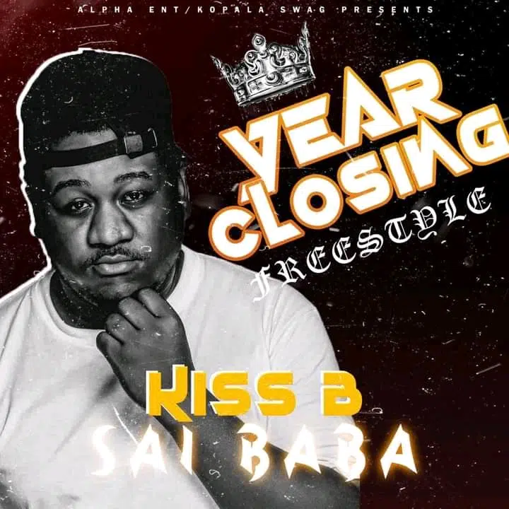 DOWNLOAD: Kiss B Sai Baba – “Year Closing Freestyle” Mp3