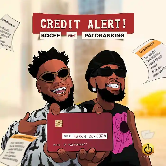 DOWNLOAD: Kocee Ft Patoranking – “Credit Alert” Mp3