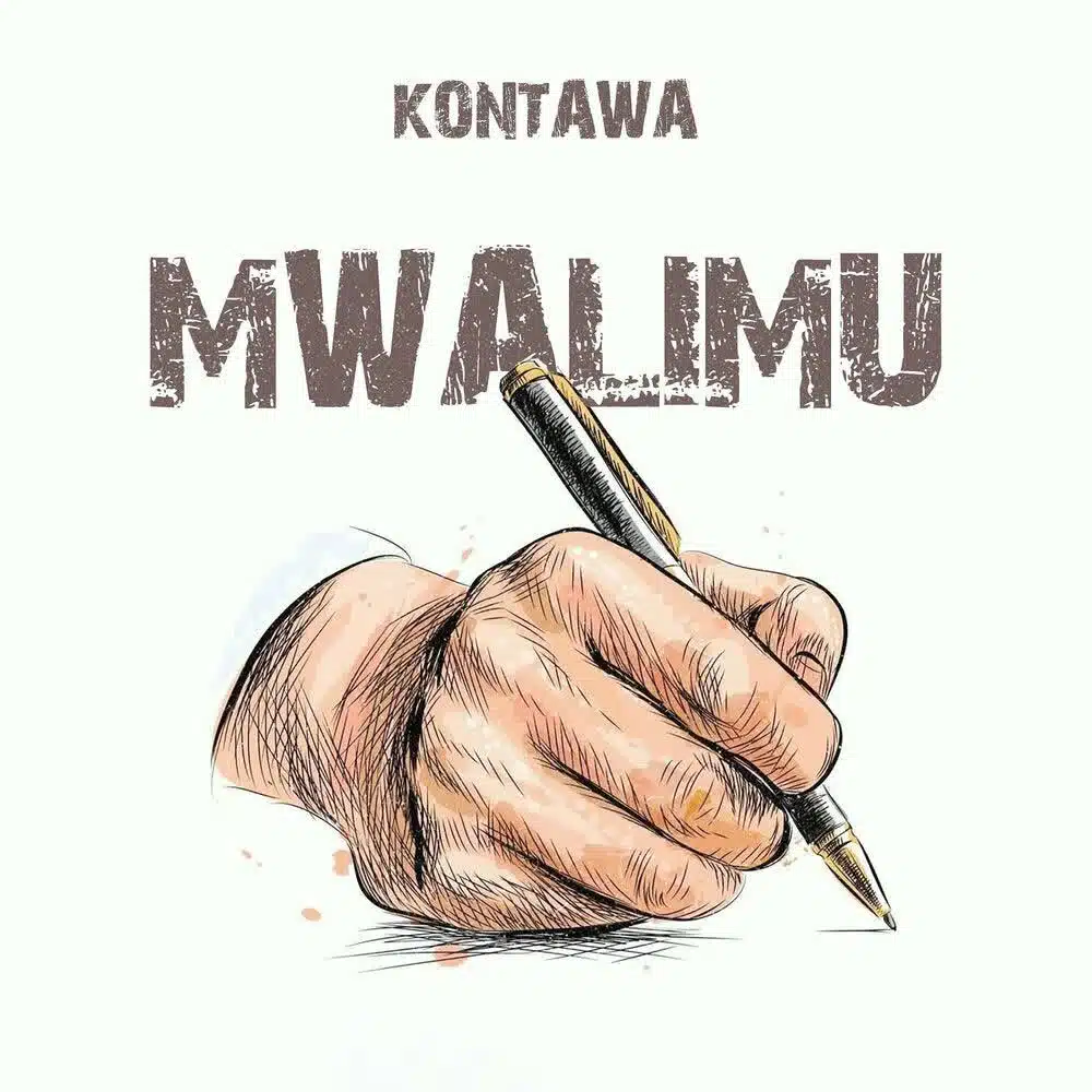 DOWNLOAD: Kontawa – “Mwalimu” Video & Audio Mp3