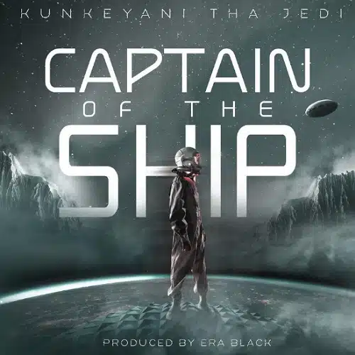 DOWNLOAD MIXTAPE: Kunkeyani Tha Jedi – “Captain Of The Ship” | Full Ep