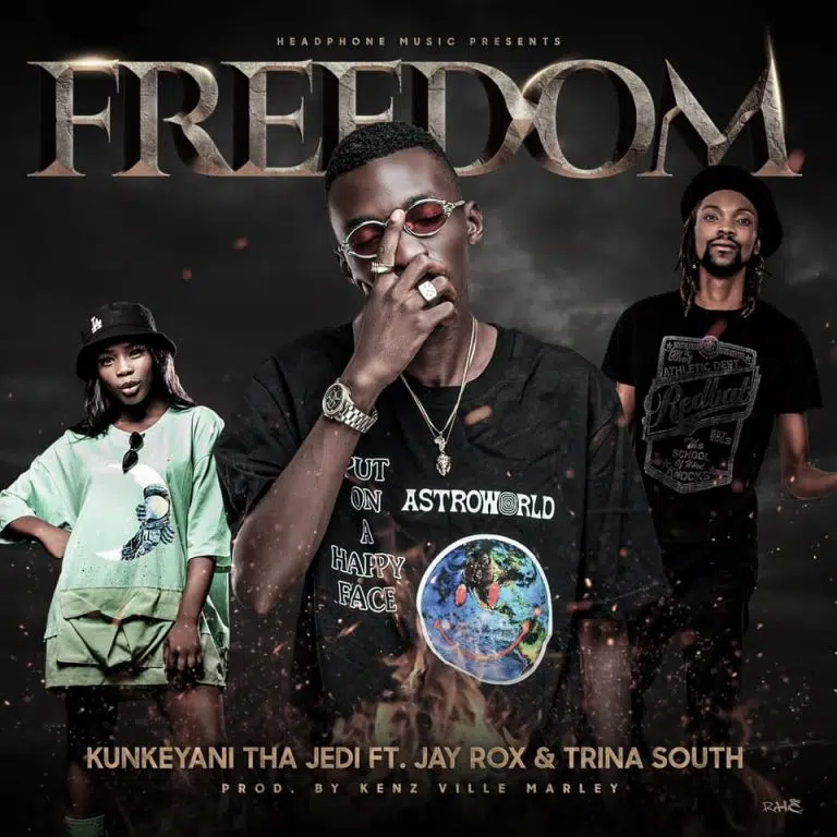 DOWNLOAD: Kunkeyani Tha Jedi Feat Jay Rox & Trina South – “Freedom” Mp3