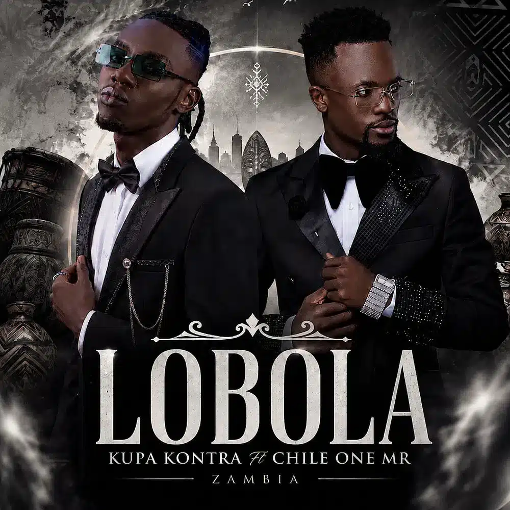 DOWNLOAD: Kupa Kontra Ft Chile One Mr Zambia – “Lobola” Mp3