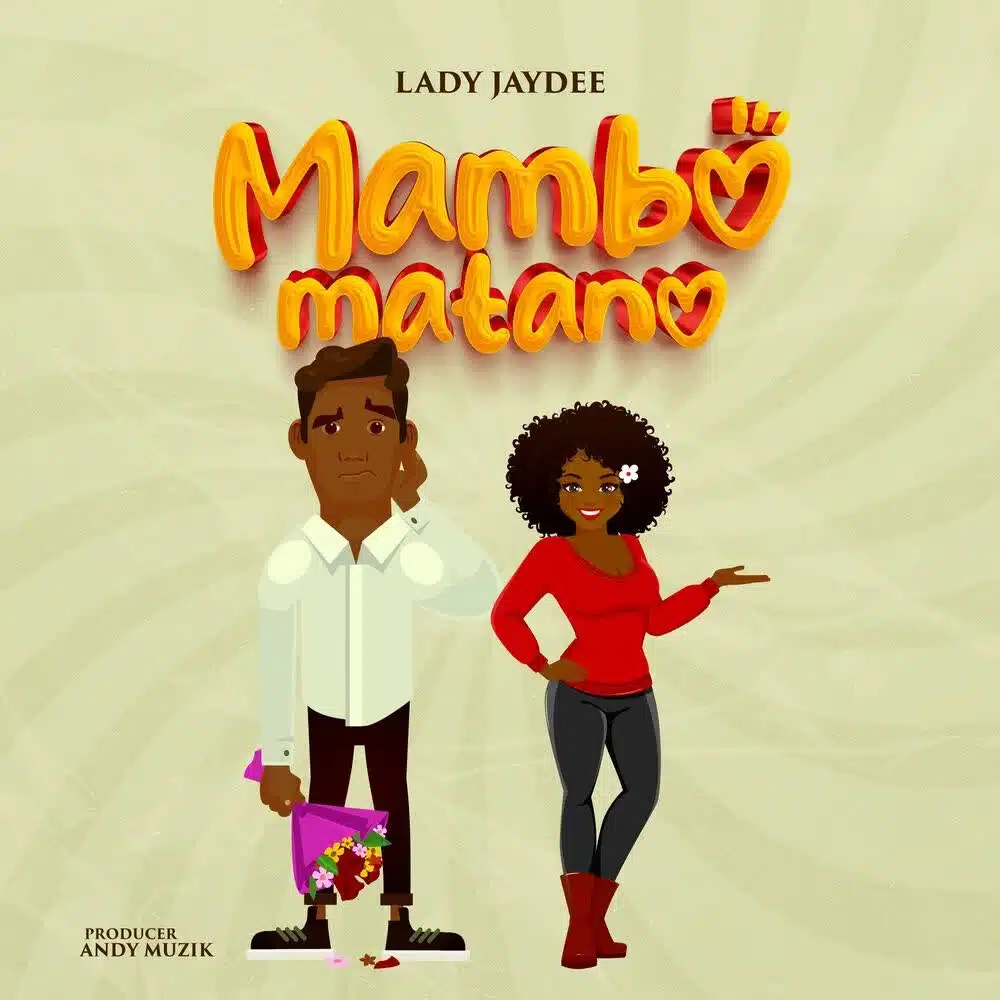 DOWNLOAD: Lady Jaydee – “Mambo Matano” Mp3