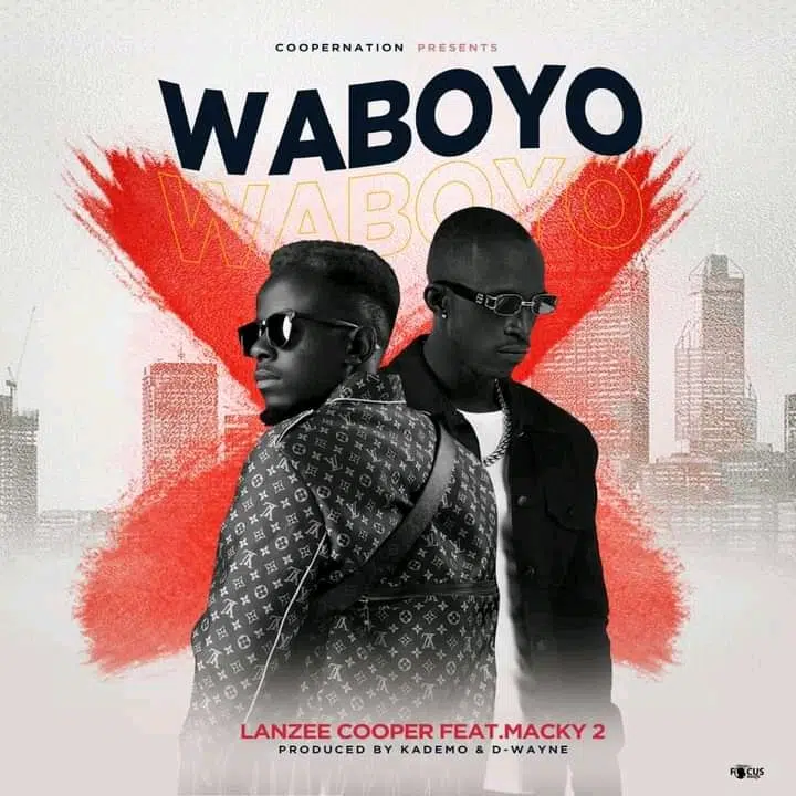 DOWNLOAD: Lanzee Cooper Feat Macky 2 – “Waboyo” Mp3