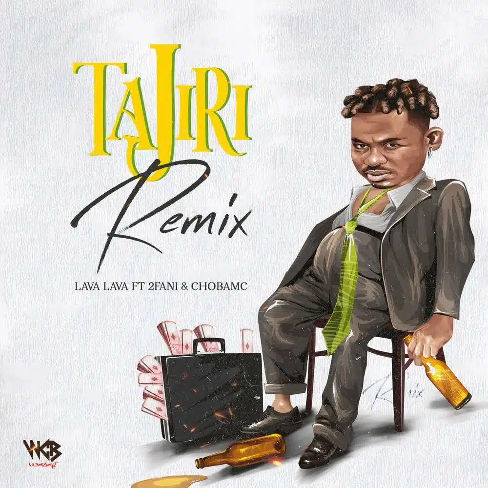 DOWNLOAD: Lava Lava Ft. 2Fani & Chobamc – “Tajiri Remix” Mp3