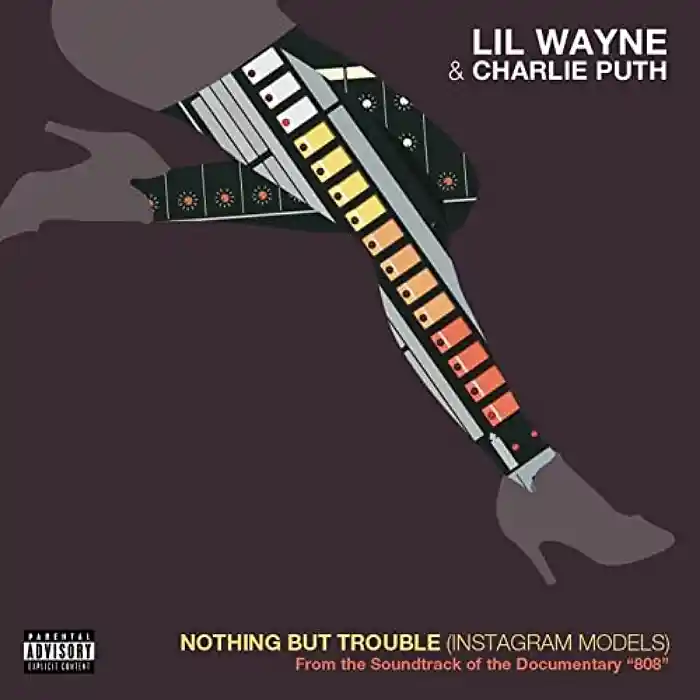DOWNLOAD: Lil Wayne & Charlie Puth – “Nothing But Trouble” (Instagram Models) Mp3