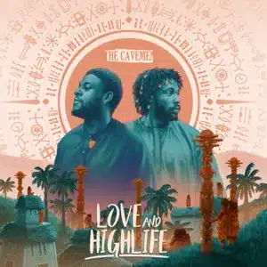 DOWNLOAD ALBUM: The Cavemen – “Love and Highlife” (Full Album)