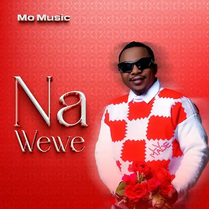 DOWNLOAD: MO Music – “Na Wewe” Mp3
