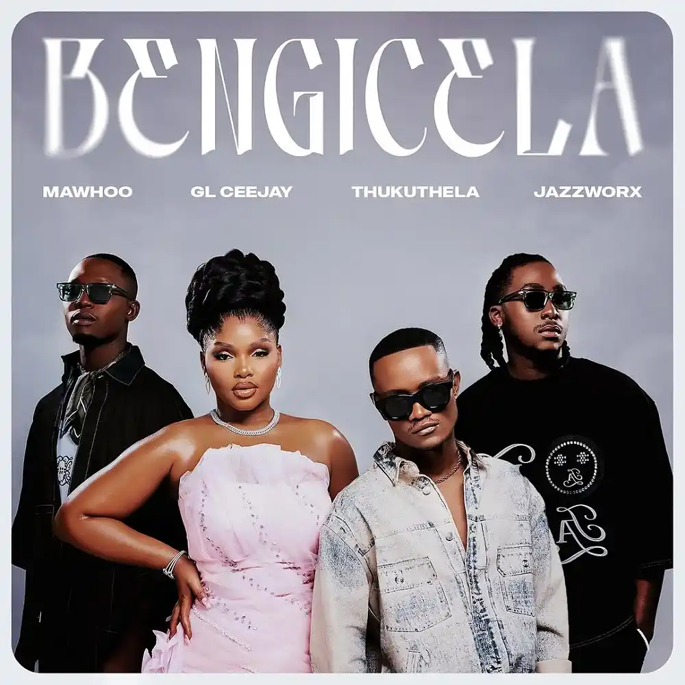 DOWNLOAD: MaWhoo, GL Ceejay & Thukuthela Ft. Jazzworx – “Bengicela” Mp3