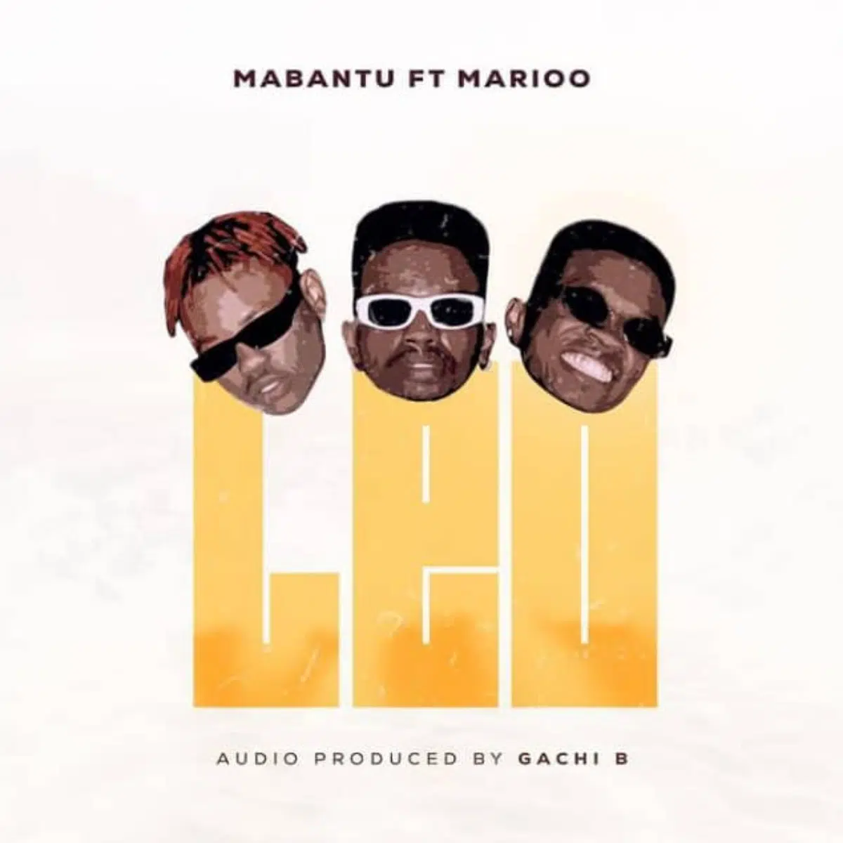 DOWNLOAD: Mabantu Ft Marioo – “Leo” Mp3