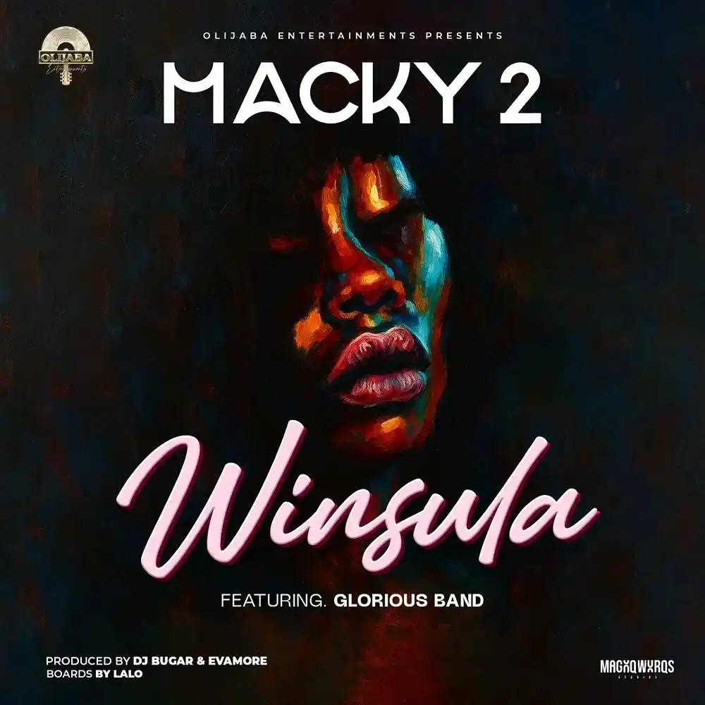 DOWNLOAD: Macky 2 Ft Glorious Band – “Winsula” Mp3