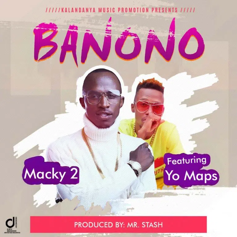 DOWNLOAD: Macky 2 Feat Yo Maps – “Banono” Mp3
