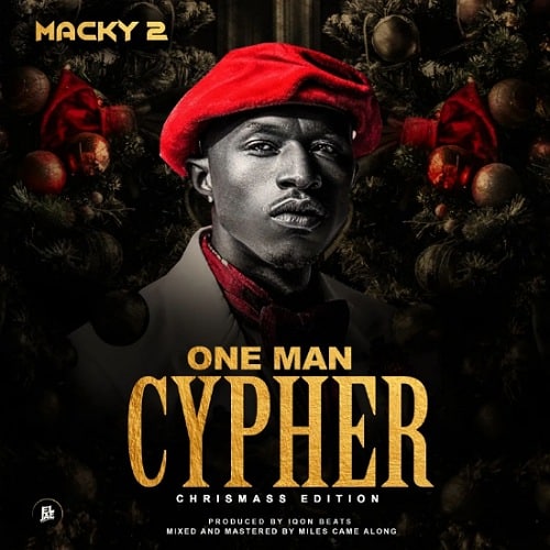 DOWNLOAD: Macky 2 – “One Man Cypher” Mp3