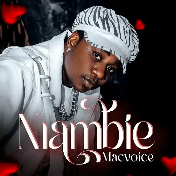 DOWNLOAD: Macvoice – “Niambie” Mp3