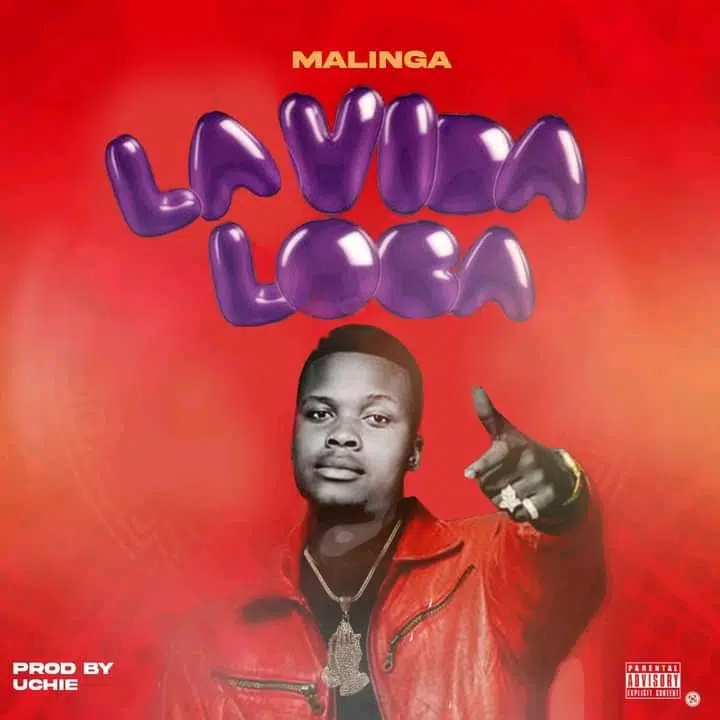DOWNLOAD: Malinga – “LA  Vida Loca” Mp3