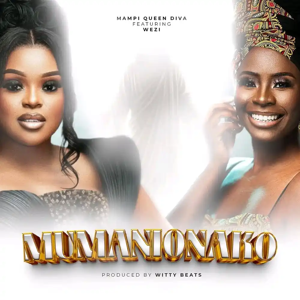 DOWNLOAD: Mampi Ft Wezi – “Mumanionako” Mp3