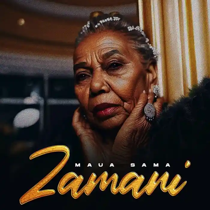 DOWNLOAD: Maua Sama – “Zamani” Mp3