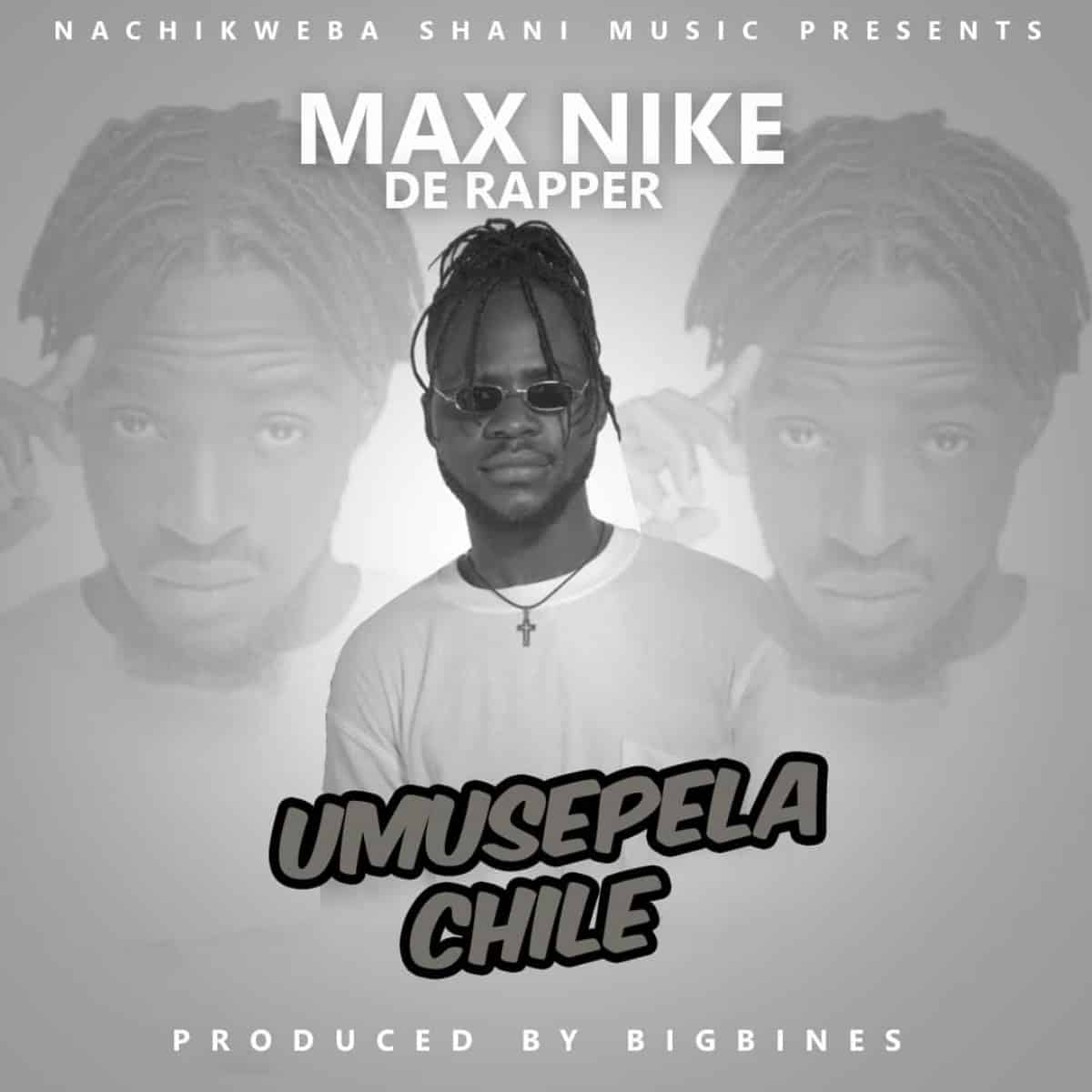 DOWNLOAD: Maxi The Rapper – “Umusepela Chile” Mp3