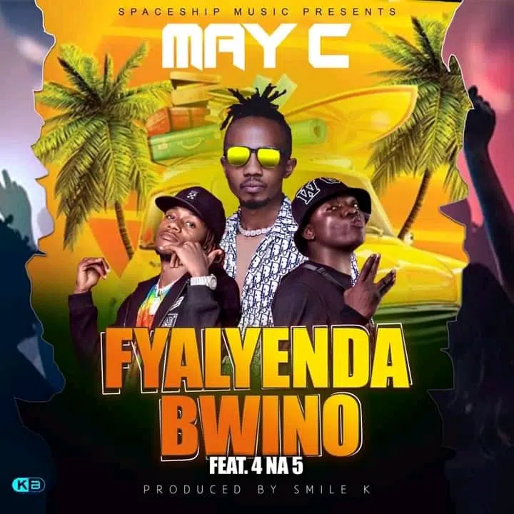 DOWNLOAD: May C Ft 4 Na 5 – “Fyalyenda Bwino” Mp3