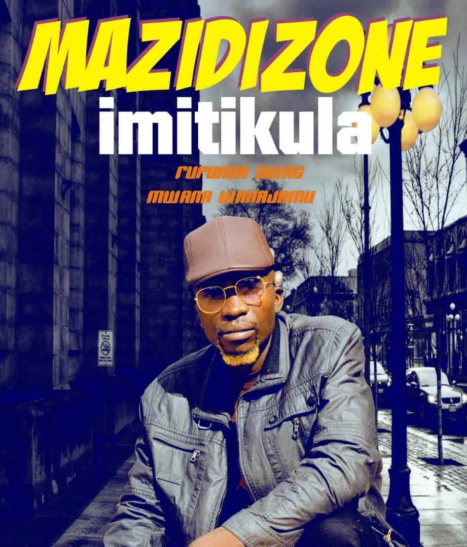 DOWNLOAD: Mazidizone Feat Rufunsa  Swag & Mwana Wa Jamu – “Imitikula” Mp3