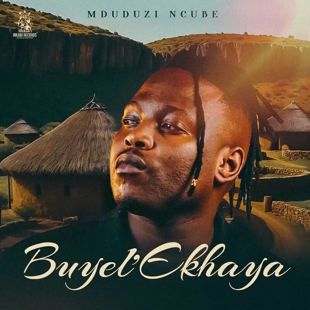 DOWNLOAD ALBUM: Mduduzi Ncube – “Buyel’Ekhaya” | Full Album