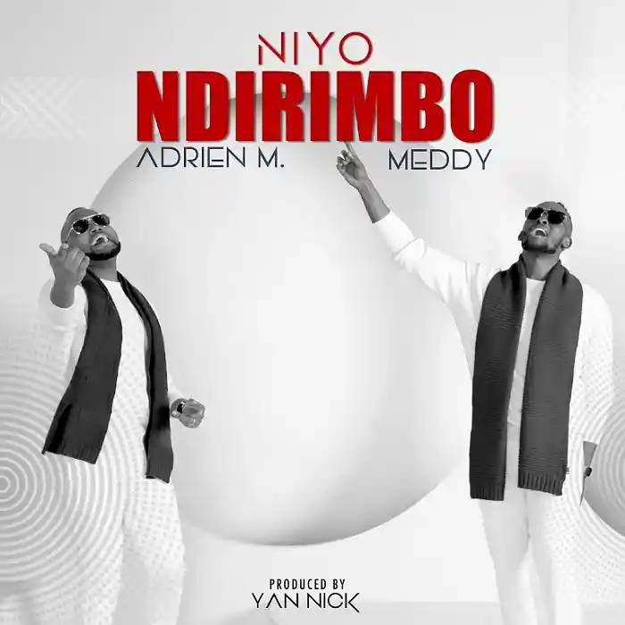 DOWNLOAD: Meddy Ft Adrien – “Niyo Ndirimbo” Mp3