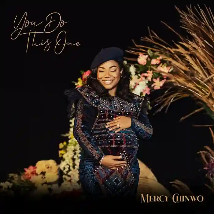 DOWNLOAD: Mercy Chinwo – “You Do This One” Mp3