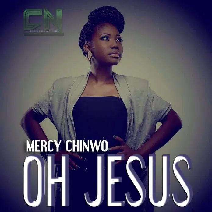 DOWNLOAD: Mercy Chinwo – “Oh Jesus!” Mp3