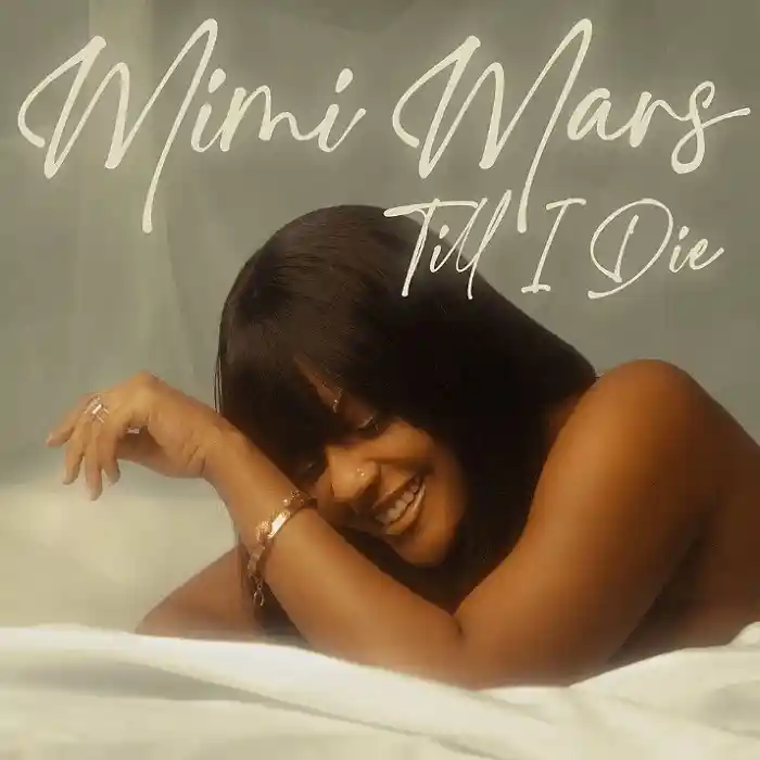 DOWNLOAD: Mimi Mars – “Till I Die” Mp3
