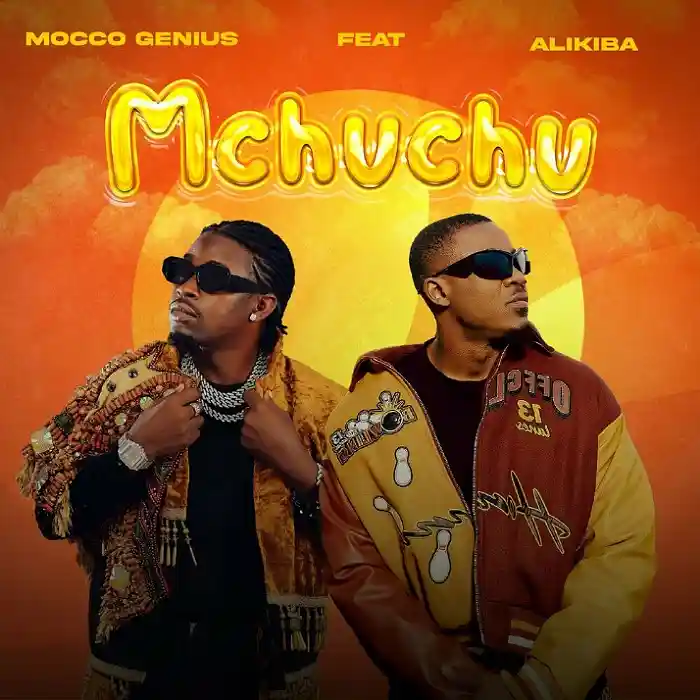 DOWNLOAD: Mocco Genius Ft Alikiba – “Mchuchu” Mp3