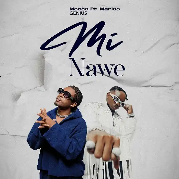 DOWNLOAD: Mocco Genius Ft Marioo – “Mi Nawe” Video & Audio Mp3