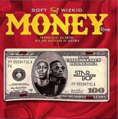 DOWNLOAD: Soft x Wizkid – “Money (Remix)” Video + Audio Mp3
