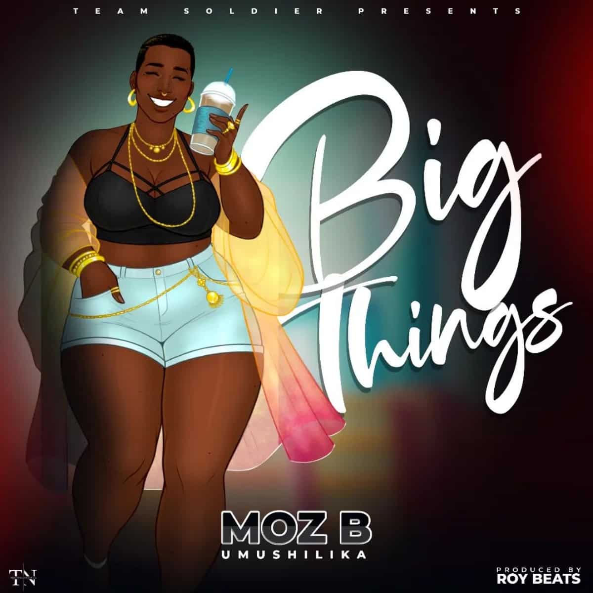 DOWNLOAD: Moz B – “Big Things” Mp3