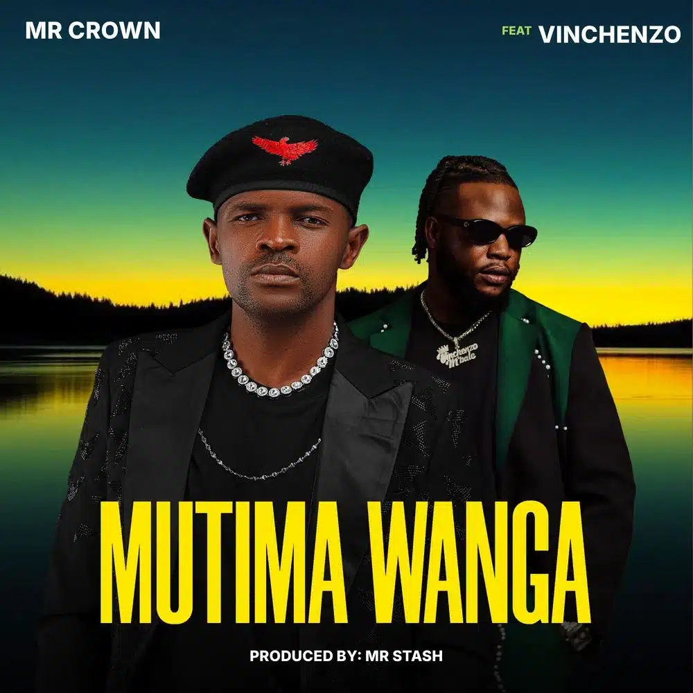 DOWNLOAD: Mr Crown Ft Vinchenzo – “Mutima Wanga” Mp3