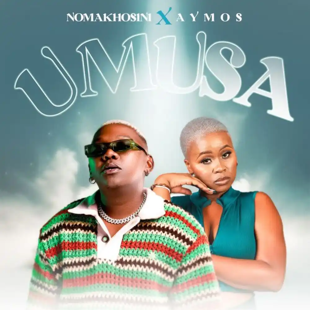 DOWNLOAD: NOMAKHOSINI Ft Aymos – “Umusa” Mp3