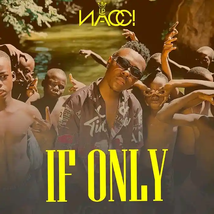 DOWNLOAD: Nacci Lp –  “If Only” Mp3