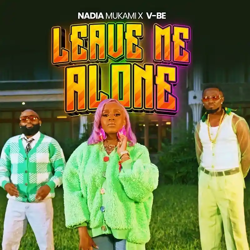 DOWNLOAD: Nadia Mukami Ft V Be – “Leave Me Alone” Video & Audio Mp3