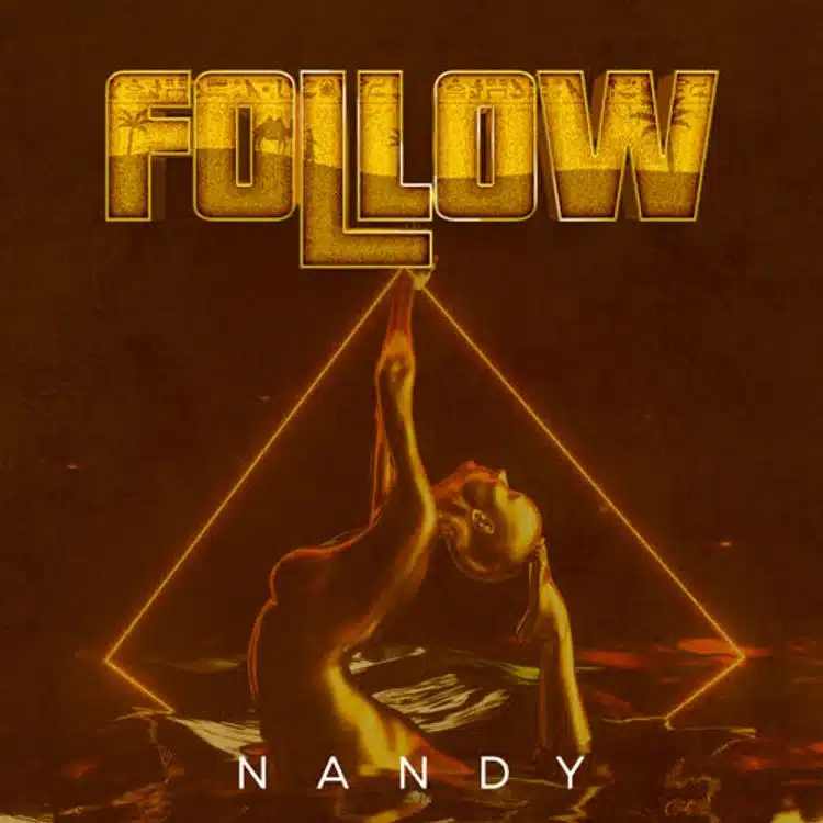 DOWNLOAD: Nandy – “Follow” Mp3