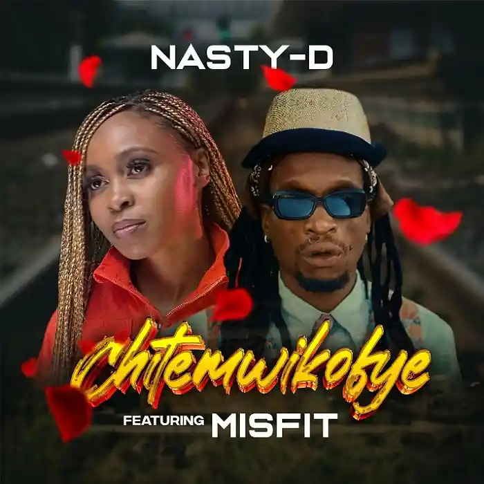 DOWNLOAD: Nasty D Ft Misfit – “Chitemwikofye” Mp3